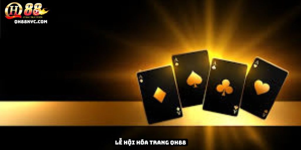 Lễ hội hoá trang QH88