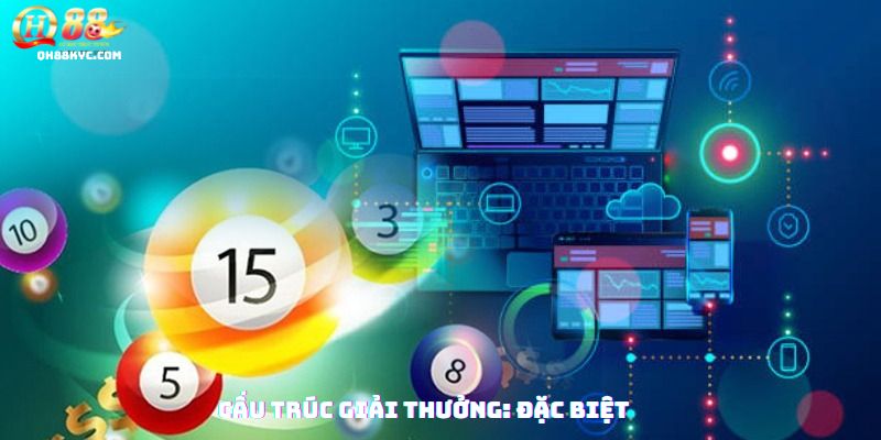 Bảng giải thưởng XỔ SỐ MIỀN BẮC tại QH88: 27 giải từ Đặc biệt đến Bảy